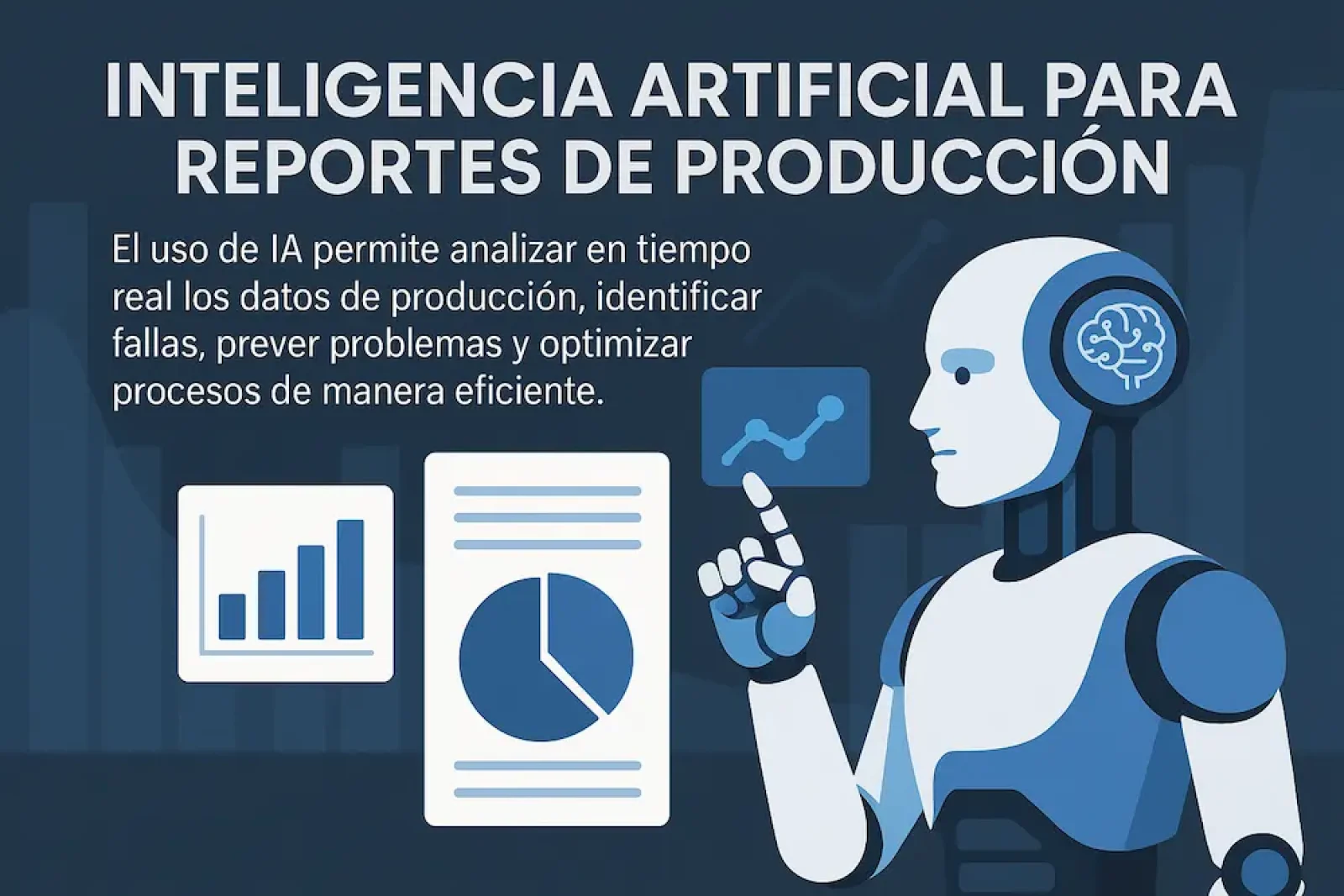 Cómo la Inteligencia Artificial está revolucionando los reportes de producción en tiempo real